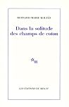 Dans la solitude des champs de coton