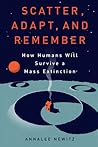 Scatter Adapt and Remember by Annalee Newitz