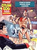 Maxi Dylan Dog n. 7: L’uomo di plastica - Fantasma cercasi - L’alchimista