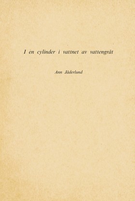 I en cylinder i vattnet av vattengråt: 1967-78 (Paperback)