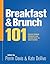 Breakfast and Brunch 101: Master Breakfast and Brunch with 101 Great Recipes