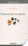 Modernidades en disputa