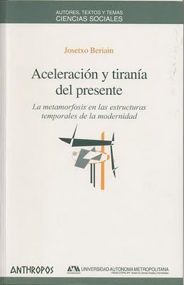Aceleración y tiranía del presente: La metamorfosis de las estructuras temporales en la modernidad