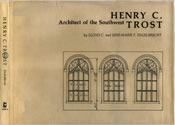Henry C. Trost: Architect of the Southwest (Hardcover)