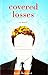 Covered Losses by Kristi Birkeland