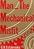 Man, The Mechanical Misfit