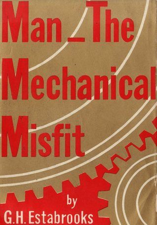 Man, The Mechanical Misfit