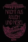 Nacht aus Rauch und Nebel by Mechthild Gläser