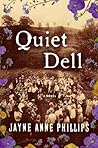 Quiet Dell by Jayne Anne Phillips