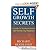 Self Growth Secrets A Guide...