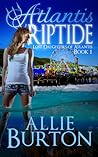 Atlantis Riptide by Allie Burton