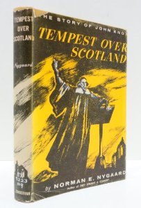 Tempest Over Scotland: The Story of John Knox