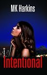 Intentional by M.K. Harkins