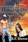 Hanging On by K.F. Breene