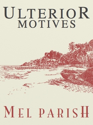 Ulterior Motives