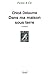 Dans ma maison sous terre by Chloé Delaume Dans ma maison sous terre by Chloé Delaume