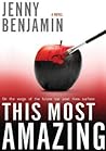 This Most Amazing by Jenny Benjamin This Most Amazing by Jenny Benjamin