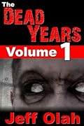 The Dead Years Volume 1