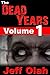 The Dead Years Volume 1 (Th...