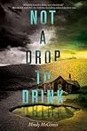 Not a Drop to Drink by Mindy McGinnis