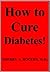 How to Cure Diabetes
