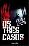 Os Três Casos by Tiago Moura