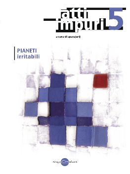 Atti impuri n. 5: Pianeti irritabili