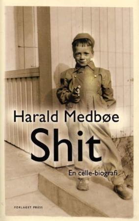 Shit: En celle-biografi (Hardcover)