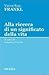 Alla ricerca di un significato della vita