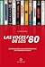 Las voces de los '80. Conversaciones Con Los Protagonistas Del Fenómeno Pop - Rock
