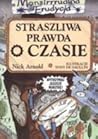 Straszliwa prawda o czasie by Nick Arnold