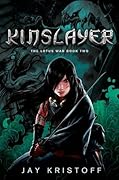 Kinslayer (The Lotus Wars, #2)