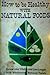 How to Be Healthy with Natural Foods