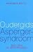 Oudergids Asperger-syndroom : 200 tips en strategieën