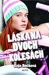 Láska na dvoch kolesách by Enja Rúčková