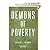 The Demons Of Poverty
