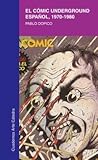 El Comic Underground Espanol, 1970 1980