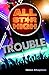 Trouble