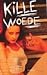 Kille woede