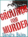 Grounds For Murder by Sandra Balzo
