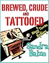 Brewed, Crude and Tattooed by Sandra Balzo