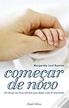 Começar de Novo by Margarida Leal Barreto