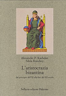 L'aristocrazia bizantina: Dal principio dell'XI alla fine del XII secolo