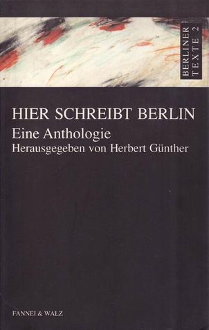 Hier Schreibt Berlin - Eine Anthologie (Paperback)