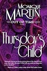 Thursday's Child by Monique Martin Thursday's Child by Monique Martin