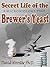 Secret Life of the Brewer's...