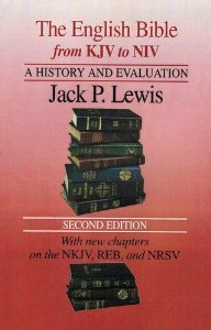 The English Bible, from KJV to NIV: A History and Evaluation