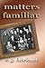 Matters Familiar