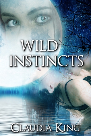 Wild Instincts (Wild, #1)
