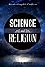 Science and Religion: Recon...